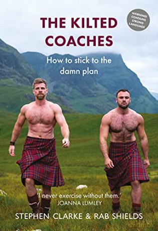 The Kilted Coaches: How to Stick to the Damn Plan - Stephen Clarke [KSIĄŻKA]