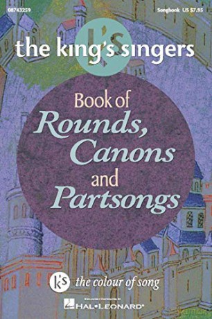 The King's Singers Book of Rounds, Canons and Partsongs - King's Singers [KSIĄŻKA]