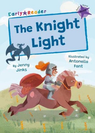 The Knight Light: (Purple Early Reader) (Maverick Early Readers) - Jenny Jinks [KSIĄŻKA]