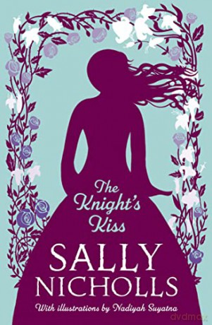The Knight's Kiss - Sally Nicholls [KSIĄŻKA]