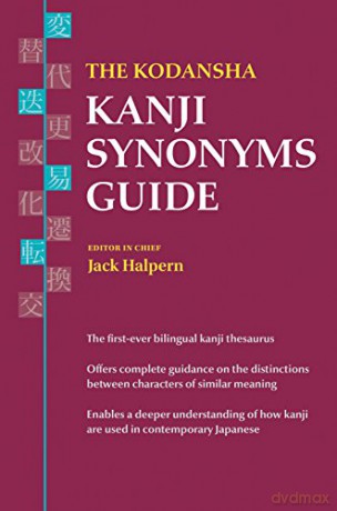 The Kodansha Kanji Synonyms Guide - Jack Halpern [KSIĄŻKA]