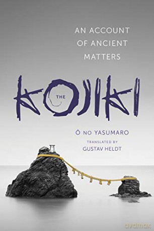 The Kojiki: An Account of Ancient Matters (Translations from the Asian Classics) - No Yasumaro O [KSIĄŻKA]