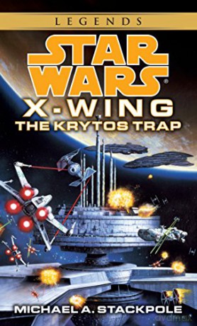The Krytos Trap (Star Wars X-wing, 3) (Star Wars: X-Wing - Legends) - Michael A. Stackpole [KSIĄŻKA]