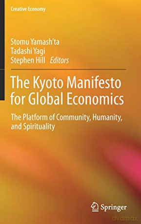 The Kyoto Manifesto for Global Economics: The Platform of Community, Humanity, and Spirituality (Creative Economy) - Stomu Yamash'ta [KSIĄŻKA]