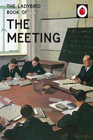 The Ladybird Book of the Meeting: (Ladybird For Grown-Ups) (Ladybirds for Grown-Ups) - Jason Hazeley [KSIĄŻKA]