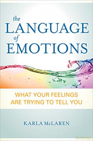 The Language of Emotions: What Your Feelings are Trying to Tell You - Karla McLaren [KSIĄŻKA]