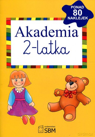 Akademia 2-latka (wyd. 2011) - Julia Śniarowska [KSIĄŻKA]