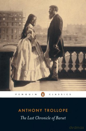 The Last Chronicle of Barset (Penguin Classics) - Anthony Trollope [KSIĄŻKA]