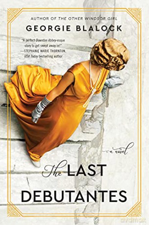 The Last Debutantes: A Novel - Georgie Blalock [KSIĄŻKA]