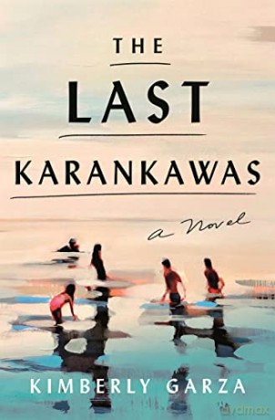 The Last Karankawas - Kimberly Garza [KSIĄŻKA]