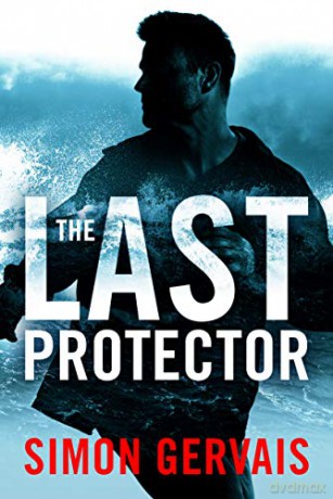The Last Protector: 1 (Clayton White) - Simon Gervais [KSIĄŻKA]