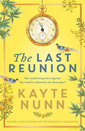 The Last Reunion: The thrilling and achingly romantic new historical novel from the international bestselling author - Kayte Nunn [KSIĄŻKA]