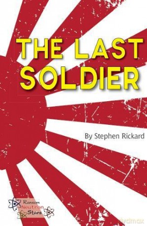 The Last Soldier (Neutron Stars) - Rickard Stephen [KSIĄŻKA]