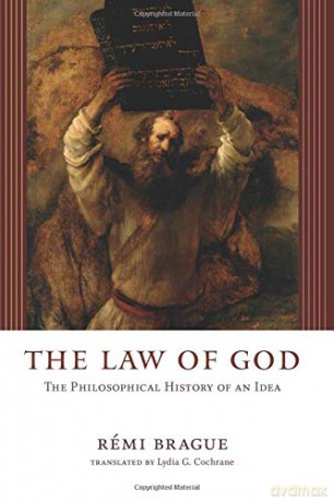 The Law of God: The Philosophical History of an Idea - Rémi Brague [KSIĄŻKA]