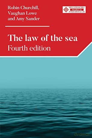 The Law of the Sea: Fourth Edition (Melland Schill Studies in International Law) - Robin Churchill [KSIĄŻKA]