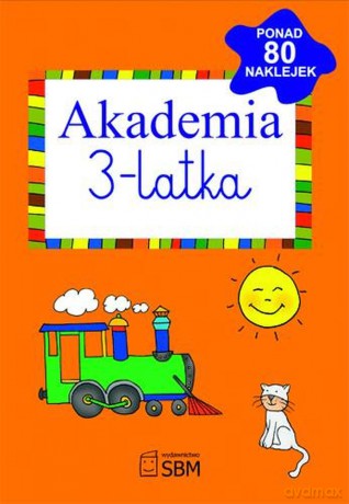 Akademia 3-latka - Julia Śniarowska [KSIĄŻKA]