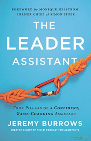 The Leader Assistant: Four Pillars of a Confident, Game-Changing Assistant - Jeremy Burrows [KSIĄŻKA]