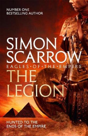 The Legion (Eagles of the Empire 10): Simon Scarrow - Simon Scarrow [KSIĄŻKA]