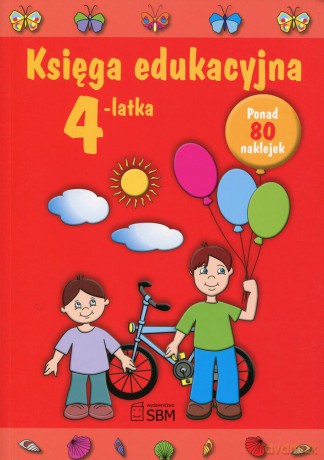 Księga edukacyjna 4-latka (Wyd. 2012) - Julia Śniarowska [KSIĄŻKA]
