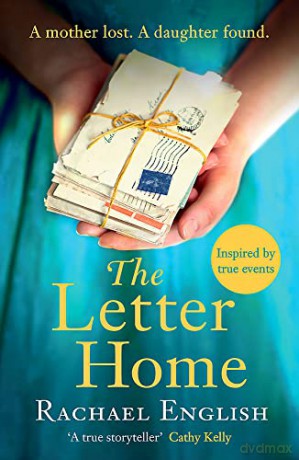 The Letter Home: The gripping, heartwrenching novel of a mother and daughter cruelly separated from the No. 1 bestselling author - Rachael English [KSIĄŻKA]