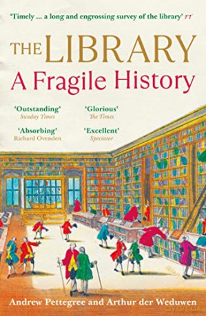 The Library: A Fragile History - Arthur der Weduwen [KSIĄŻKA]