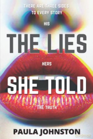 The Lies She Told: Scottish Author's Explosive Debut Novel - Paula Johnston [KSIĄŻKA]