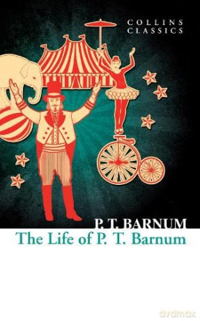 The Life of P.T. Barnum (Collins Classics) - P.T. Barnum [KSIĄŻKA]