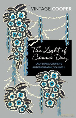 The Light of Common Day: 2 (Lady Diana Cooper's Autobiography) - Diana Cooper [KSIĄŻKA]