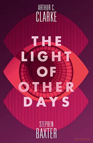 The Light of Other Days - Stephen Baxter [KSIĄŻKA]