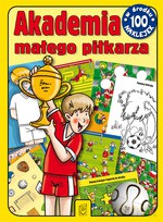 Akademia małego piłkarza ([KSIĄŻKA]