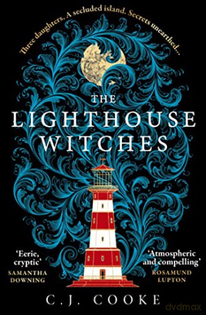 The Lighthouse Witches: The perfect haunting gothic thriller you won't be able to put down - C.J. Cooke [KSIĄŻKA]