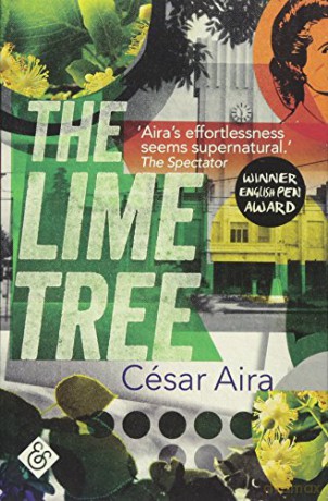 The Lime Tree - Cesar Aira [KSIĄŻKA]