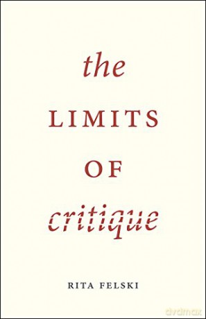 The Limits of Critique - Rita Felski [KSIĄŻKA]