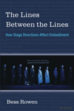 The Lines Between the Lines: How Stage Directions Affect Embodiment - Bess Rowen [KSIĄŻKA]