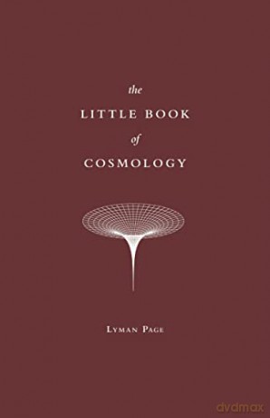The Little Book of Cosmology - Lyman Page [KSIĄŻKA]