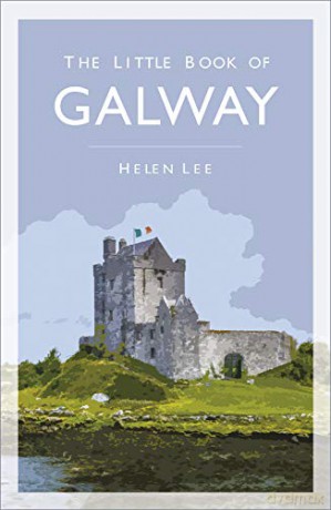 The Little Book of Galway - Helen Lee [KSIĄŻKA]