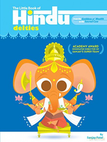 The Little Book Of Hindu Deities: From the Goddess of Wealth to the Sacred Cow - Sanjay Patel [KSIĄŻKA]