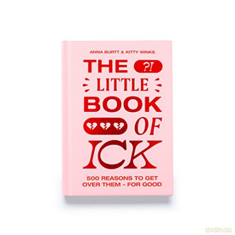 The Little Book of Ick: 500 reasons to get over them - for good - Kitty Winks [KSIĄŻKA]