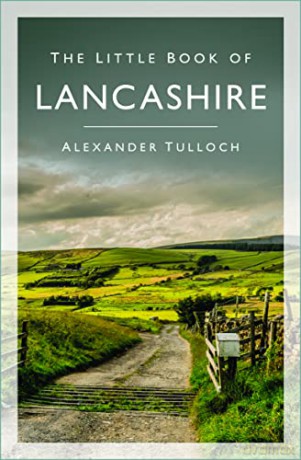 The Little Book of Lancashire - Alexander Tulloch [KSIĄŻKA]