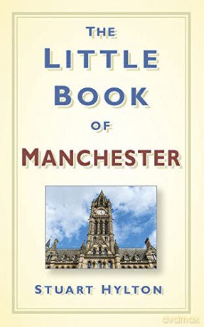 The Little Book of Manchester - Stuart Hylton [KSIĄŻKA]