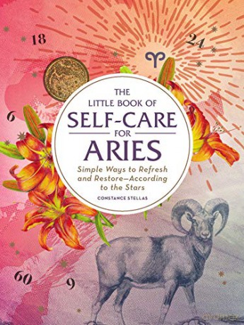 The Little Book of Self-Care for Aries: Simple Ways to Refresh and Restore-According to the Stars (Astrology Self-Care) - Constance Stellas [KSIĄŻKA]