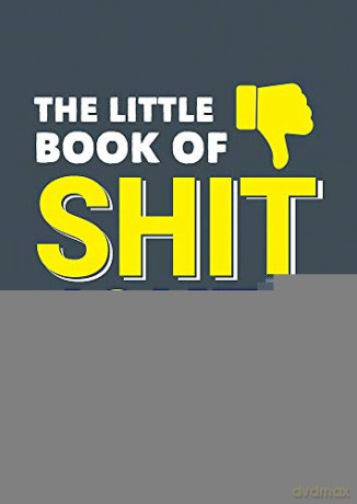 The Little Book of Shit Jokes: The Ultimate Collection of Jokes That Are So Bad They're Great - Sid Finch [KSIĄŻKA]
