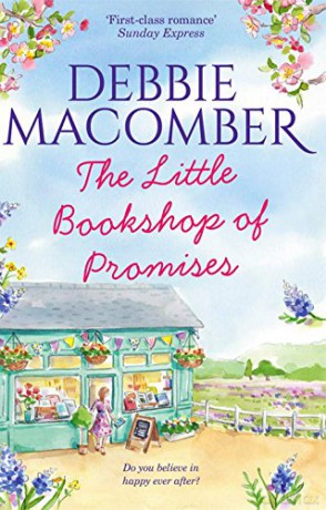 The Little Bookshop Of Promises: the heartwarming and gorgeously uplifting romance from international bestseller - Debbie Macomber [KSIĄŻKA]