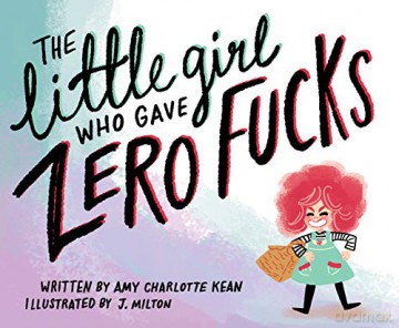 The Little Girl Who Gave Zero Fucks - Amy Kean [KSIĄŻKA]