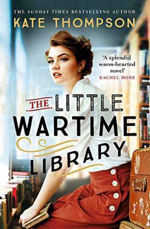 The Little Wartime Library: A gripping, heart-wrenching WW2 page-turner based on real events - Kate Thompson [KSIĄŻKA]