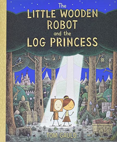 The Little Wooden Robot and the Log Princess - Tom Gauld [KSIĄŻKA]