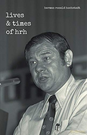 the lives and times of hrh - Herman Ronald Hochstadt [KSIĄŻKA]