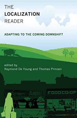 The Localization Reader: Adapting to the Coming Downshift (The MIT Press) - Raymond De Young [KSIĄŻKA]