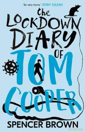 The Lockdown Diary of Tom Cooper - Spencer Brown [KSIĄŻKA]