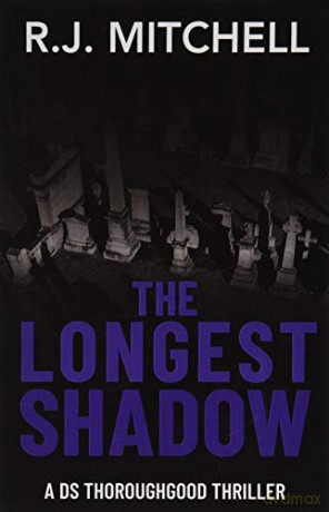 The Longest Shadow: 3 (DS Thoroughgood) - RJ Mitchell [KSIĄŻKA]